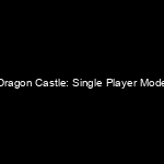 Portada Dragon Castle: Single Player Mode